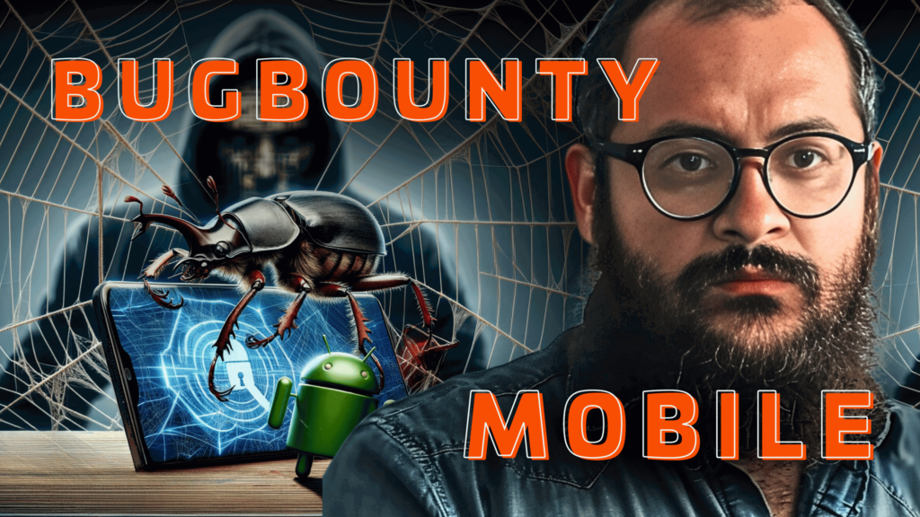 Bug Bounty en Mobile
